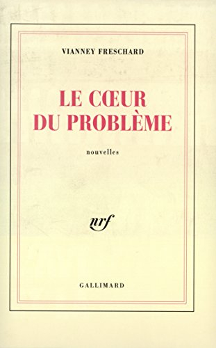 Le Coeur du problème