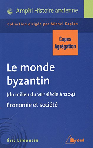 Le monde byzantin (du milieu du VIIIe siècle à 1204) : économie et société