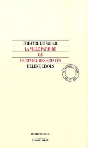 La ville parjure ou Le réveil des Erinyes