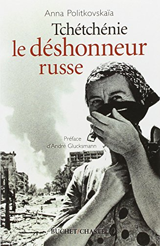 Tchétchénie, le déshonneur russe