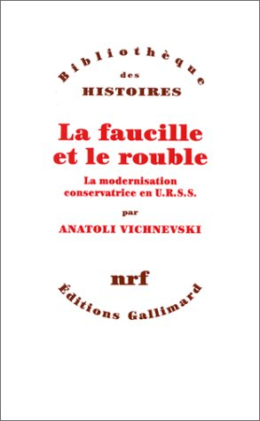 La faucille et le rouble : la modernisation conservatrice en URSS