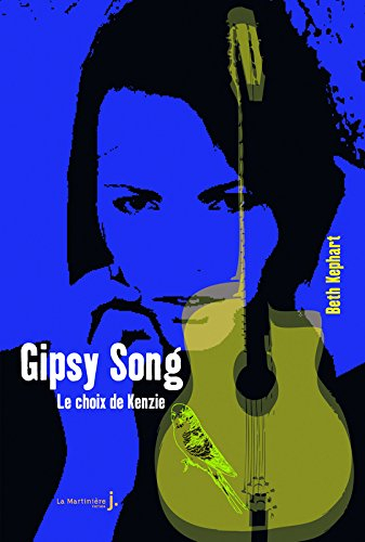 Gipsy song : le choix de Kenzie