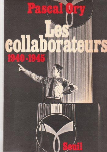 Les collaborateurs : 1940-1945