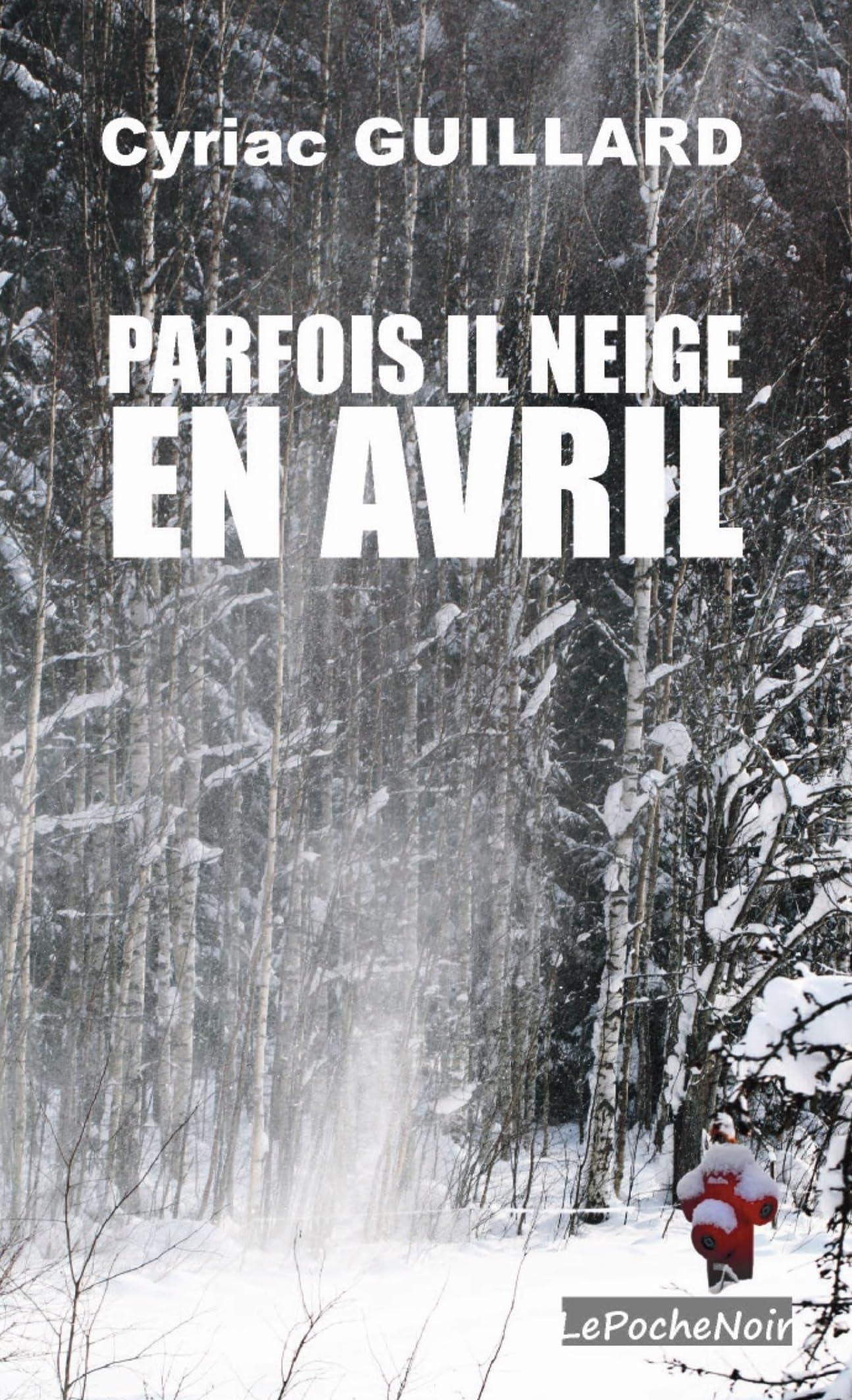 Parfois il neige en avril