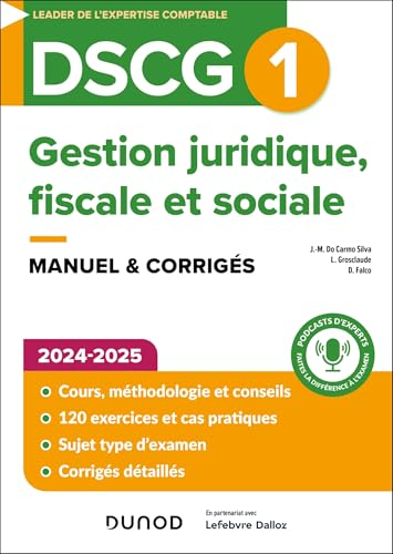 DSCG 1, gestion juridique, fiscale et sociale : manuel & corrigés : 2024-2025