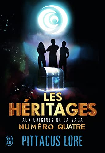 Les héritages : aux origines de la saga Numéro quatre