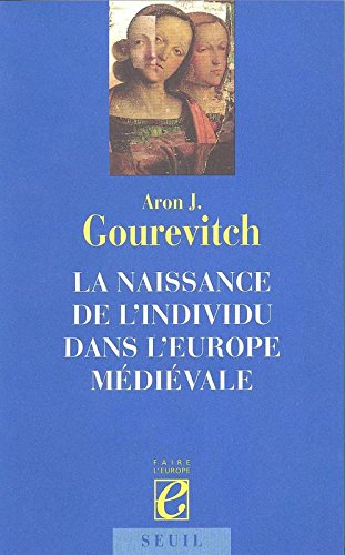 La naissance de l'individu dans l'Europe médiévale