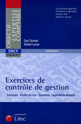 Exercices de contrôle de gestion, DECF épreuve N° 7 : exercices, études de cas, questions, approfond