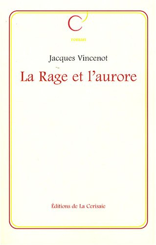 La rage et l'aurore