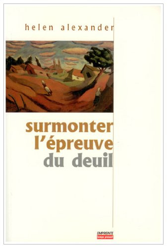 Surmonter l'épreuve du deuil