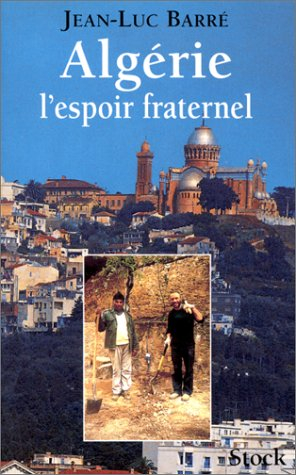 Algérie, l'espoir fraternel