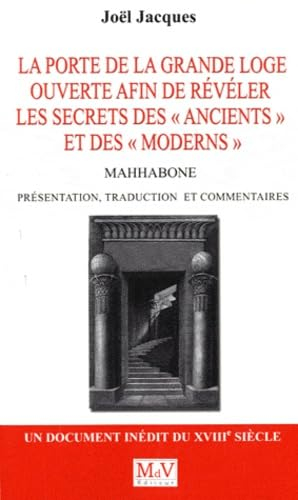 La porte de la Grande Loge ouverte afin de révéler les secrets de la franc-maçonnerie des ancients e