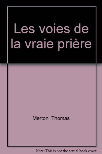 Les voies de la vraie prière