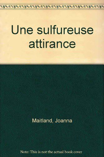 Une sulfureuse attirance : secrets & trahisons