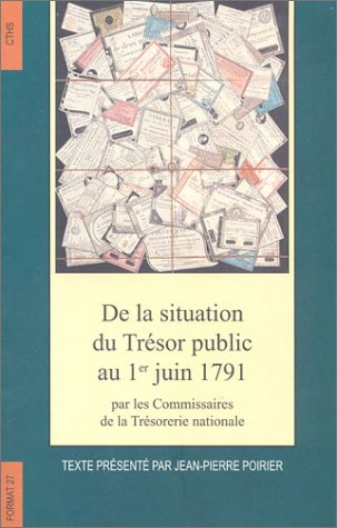 De la situation du Trésor public au 1er juin 1791 par les commissaires de la Trésorerie nationale : 