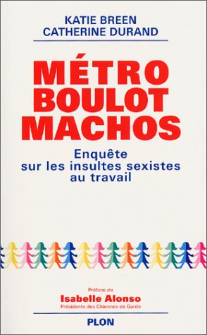Métro, boulot, machos : enquête sur les insultes sexistes au travail