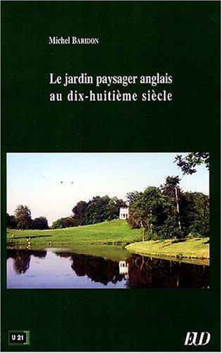 Le jardin paysager anglais au dix-huitième siècle