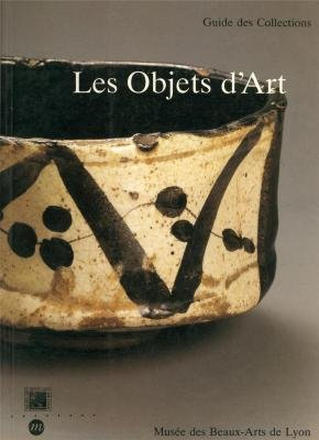 Les Objets d'art : guide des collections