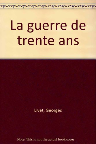 La guerre de Trente Ans