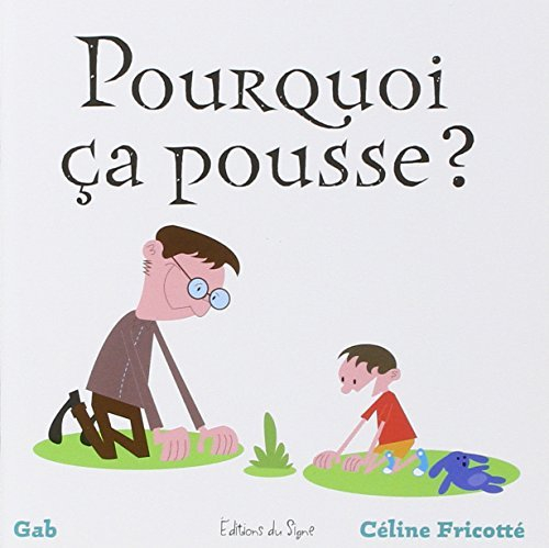 Pourquoi ça pousse ?