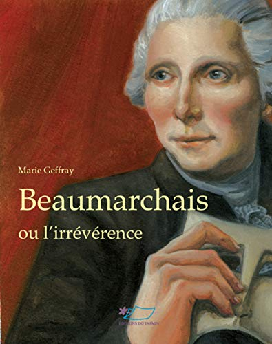 Beaumarchais ou L'irrévérence