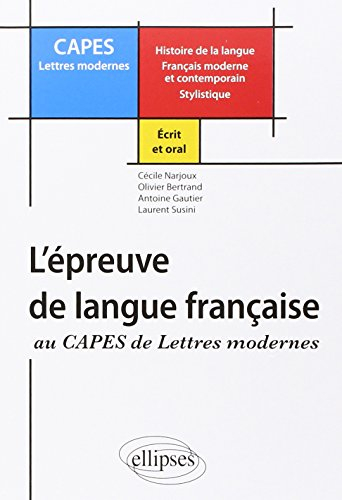 L'épreuve de langue française au CAPES de lettres modernes : écrit et oral : histoire de la langue, 