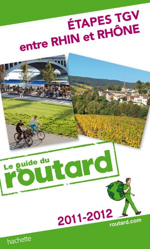 Etapes TGV entre Rhin et Rhône : 2011-2012
