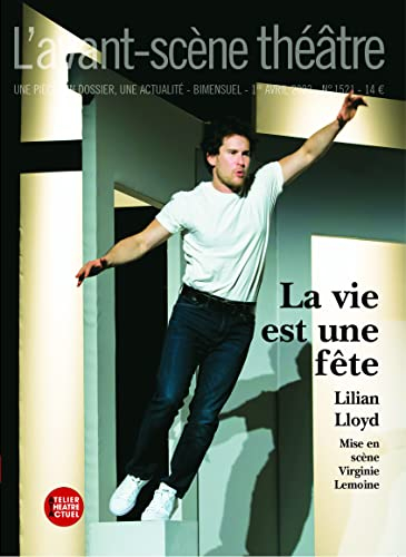 Avant-scène théâtre (L'), n° 1521. La vie est une fête