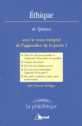 Ethique, Baruch Spinoza : avec le texte intégral de l'appendice de la partie I