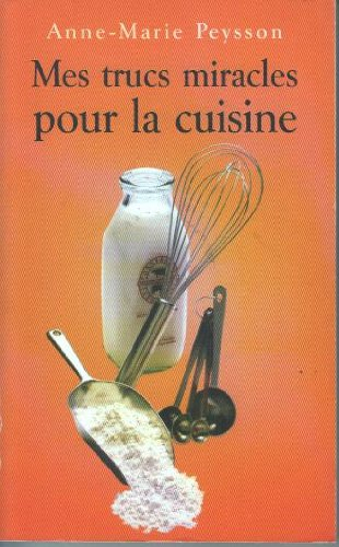 trucs miracles pour la cuisine (mes)