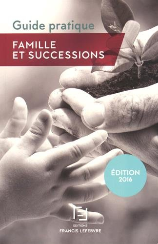 Famille et successions : guide pratique