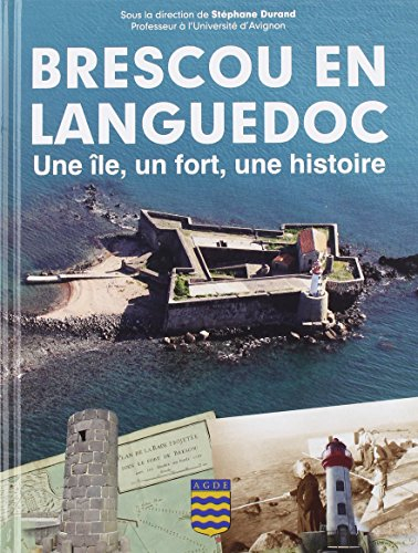 Brescou en Languedoc : une île, un fort, une histoire