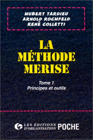 la méthode merise, tome 1 : principes et outils