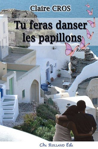 Tu feras danser les papillons