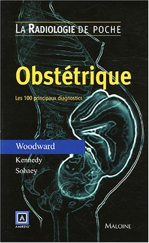 Obstétrique : les 100 principaux diagnostics
