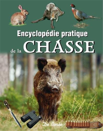 Encyclopédie pratique de la chasse