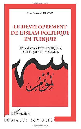 Le développement de l'islam politique en Turquie : les raisons économiques, politiques et sociales