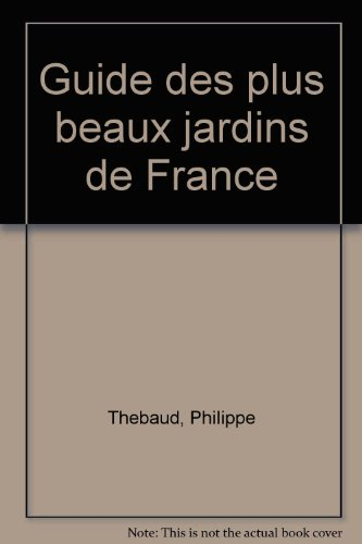 Guide des plus beaux jardins de France