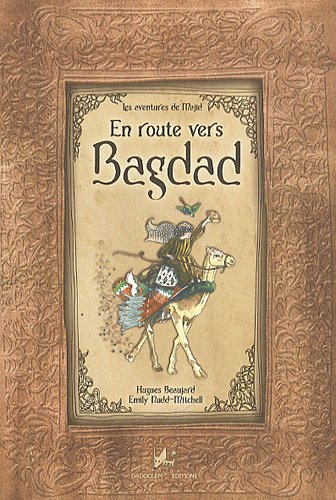 Les aventures de Majid. En route vers Bagdad