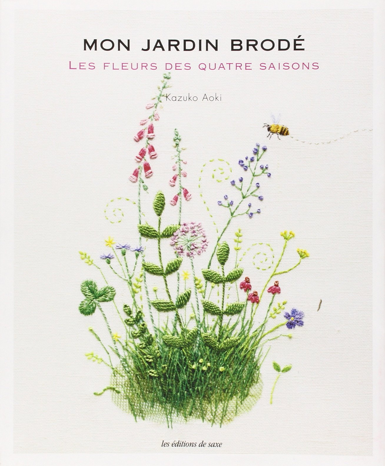 Mon jardin brodé : les fleurs des quatre saisons