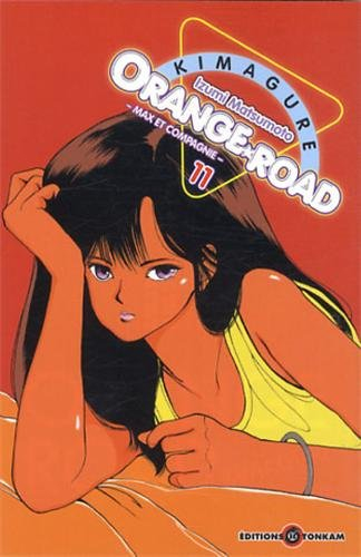 Kimagure Orange Road : Max et compagnie. Vol. 11