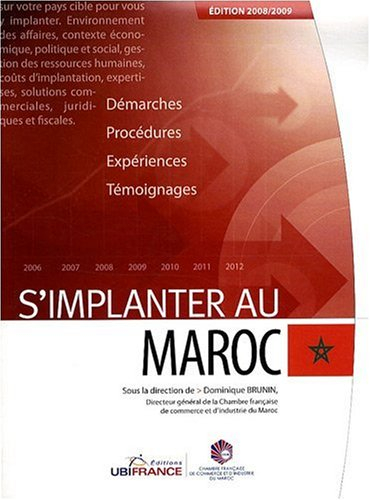S'implanter au Maroc : démarches, procédures, expériences, témoignages