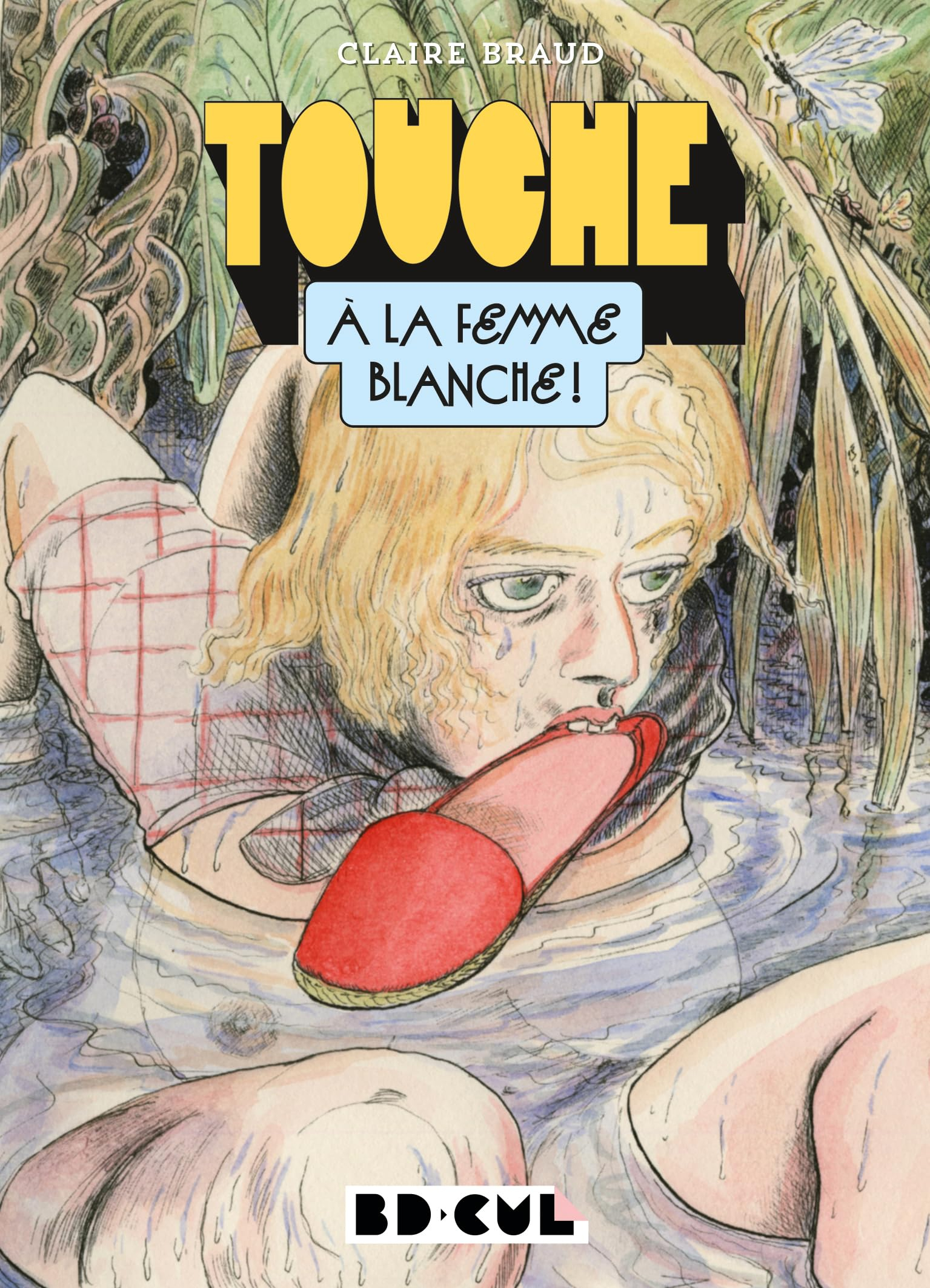 Touche à la femme blanche !