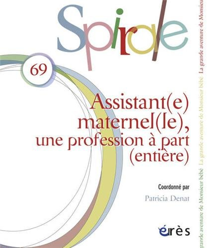 Spirale, n° 69. Assistant(e) maternel(le), un métier à part (entière)