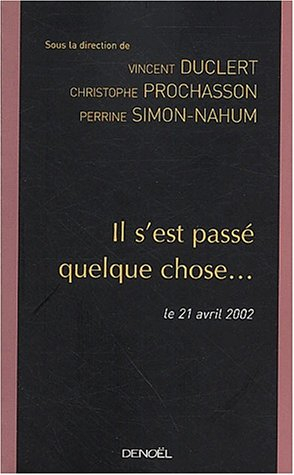 Il s'est passé quelque chose... : le 21 avril 2002