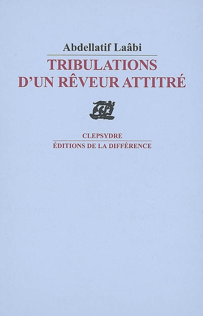 Tribulations d'un rêveur attitré : poèmes
