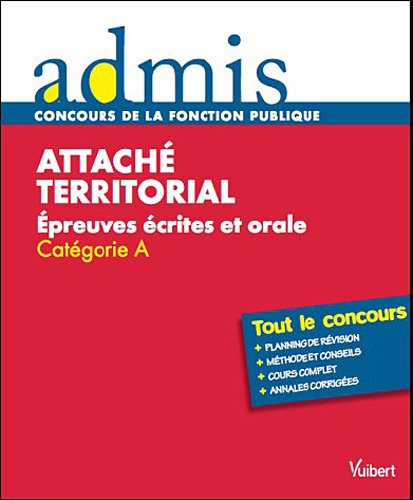 Attaché territorial : épreuves écrites et orales : catégorie A