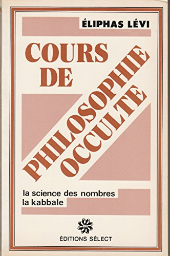cours de philosophie occulte - lettres au baron spédalieri - de la kabbale et de la science des nomb