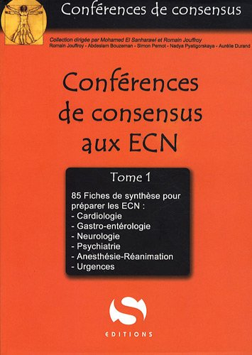 Conférences de consensus aux ECN. Vol. 1. 85 fiches de synthèse pour préparer les ECN : cardiologie,