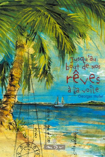 Jusqu'au bout de nos rêves à la voile